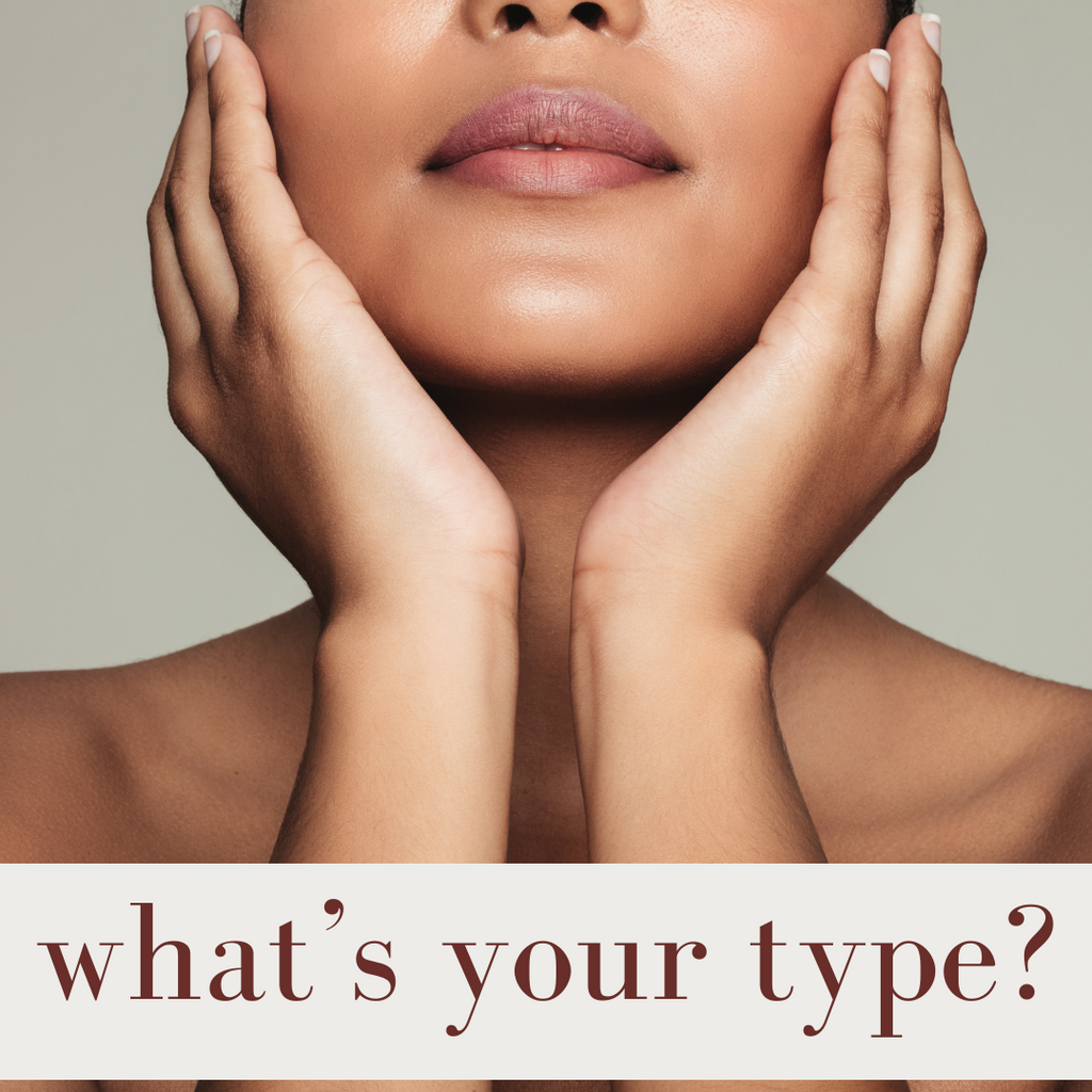 The Ultimate Guide to Understanding Your Skin Type